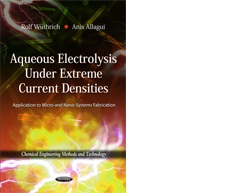 Aqueous Electrolysis under Extreme Current Densities: Application to Micro and 
		Nano-Systems Fabrication